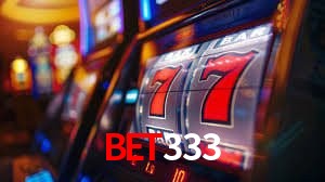 bet333 Caça-níqueis móveis